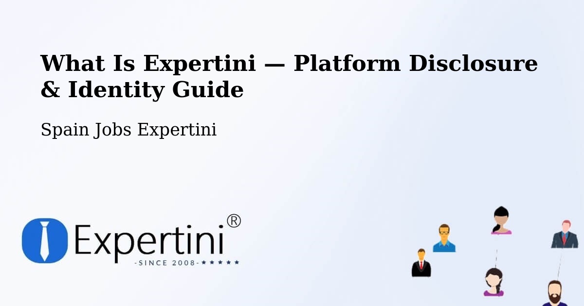 What Is Expertini — Platform Disclosure & Identity Guide – Valsequillo
